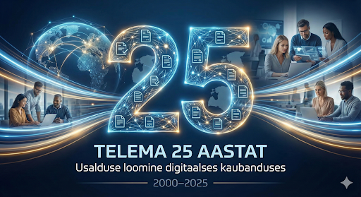 Telema 25 aastat: usalduse loomine digitaalses kaubanduses